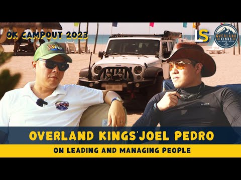 Overland Kings Camp Out 2023: How to Lead and Manage People with Joel Pedro